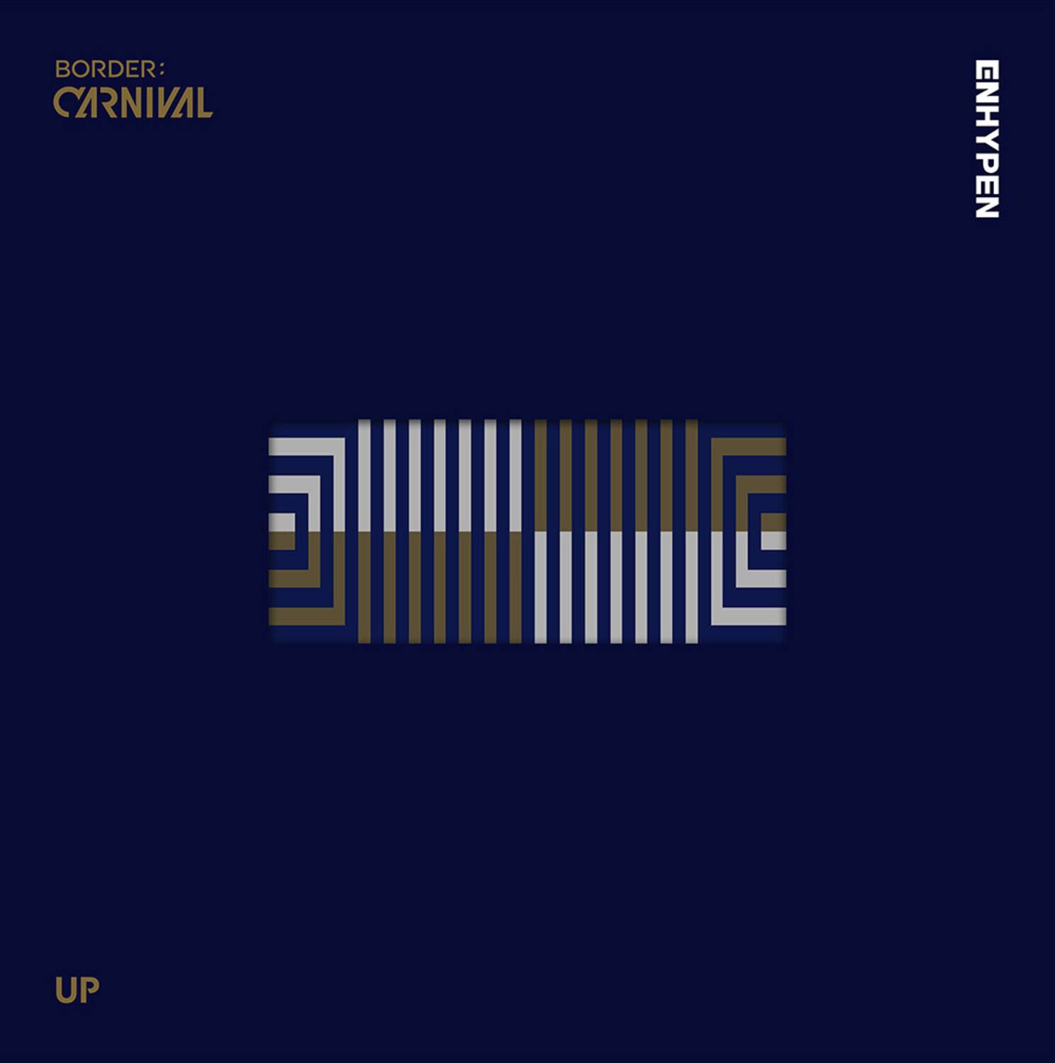 BORDER: CARNIVAL  
ENHYPEN  
UP