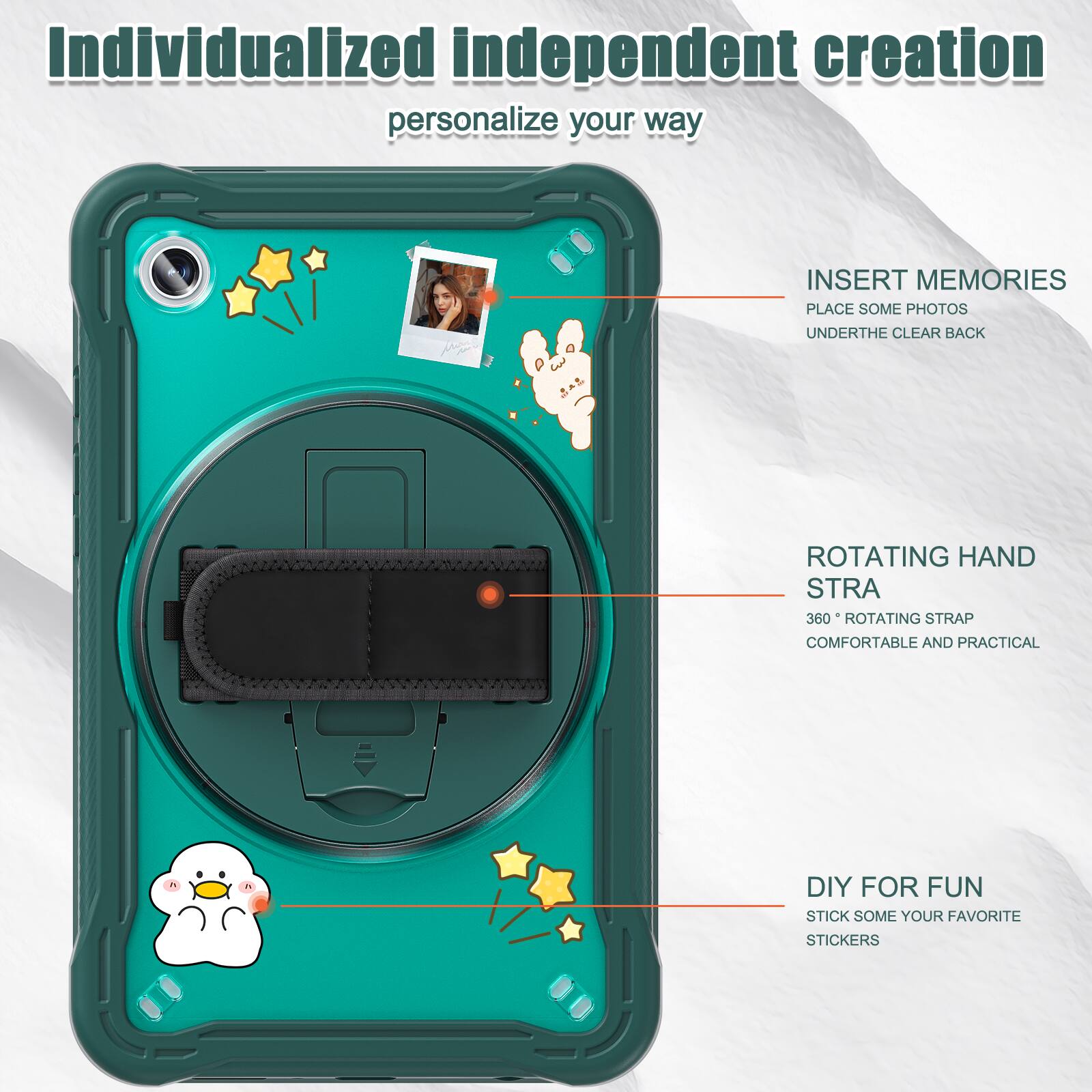 Individualized independent creation personalize your way

INSERT MEMORIES
PLACE SOME PHOTOS
UNDERTHE CLEAR BACK

ROTATING HAND STRAP
360° ROTATING STRAP
COMFORTABLE AND PRACTICAL

DIY FOR FUN
STICK SOME YOUR FAVORITE STICKERS