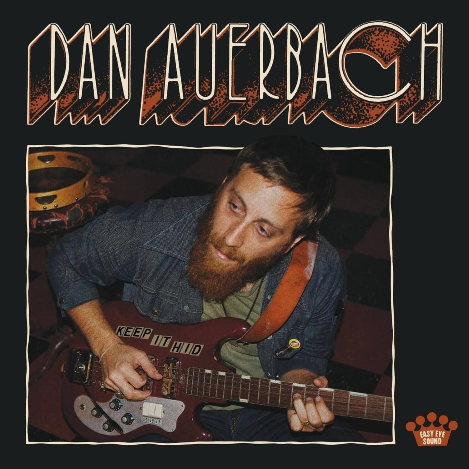 DAN AUERBACH

KEEP IT HIDDEN

EASY EYE SOUND