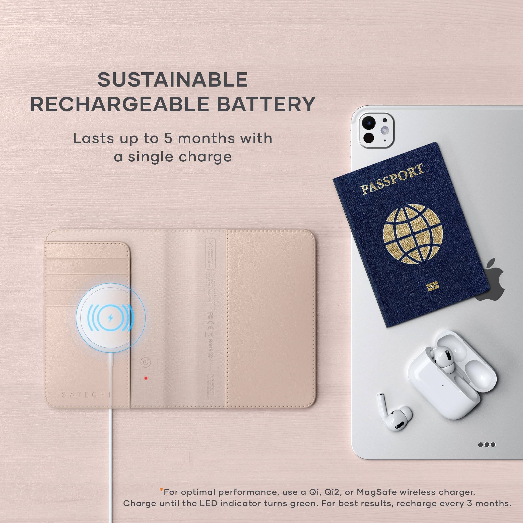 SUSTAINABLE RECHARGEABLE BATTERY  
Lasts up to 5 months with a single charge  

PASSPORT  

For optimal performance, use a Qi, Qi2, or MagSafe wireless charger. Charge until the LED indicator turns green. For best results, recharge every 3 months.