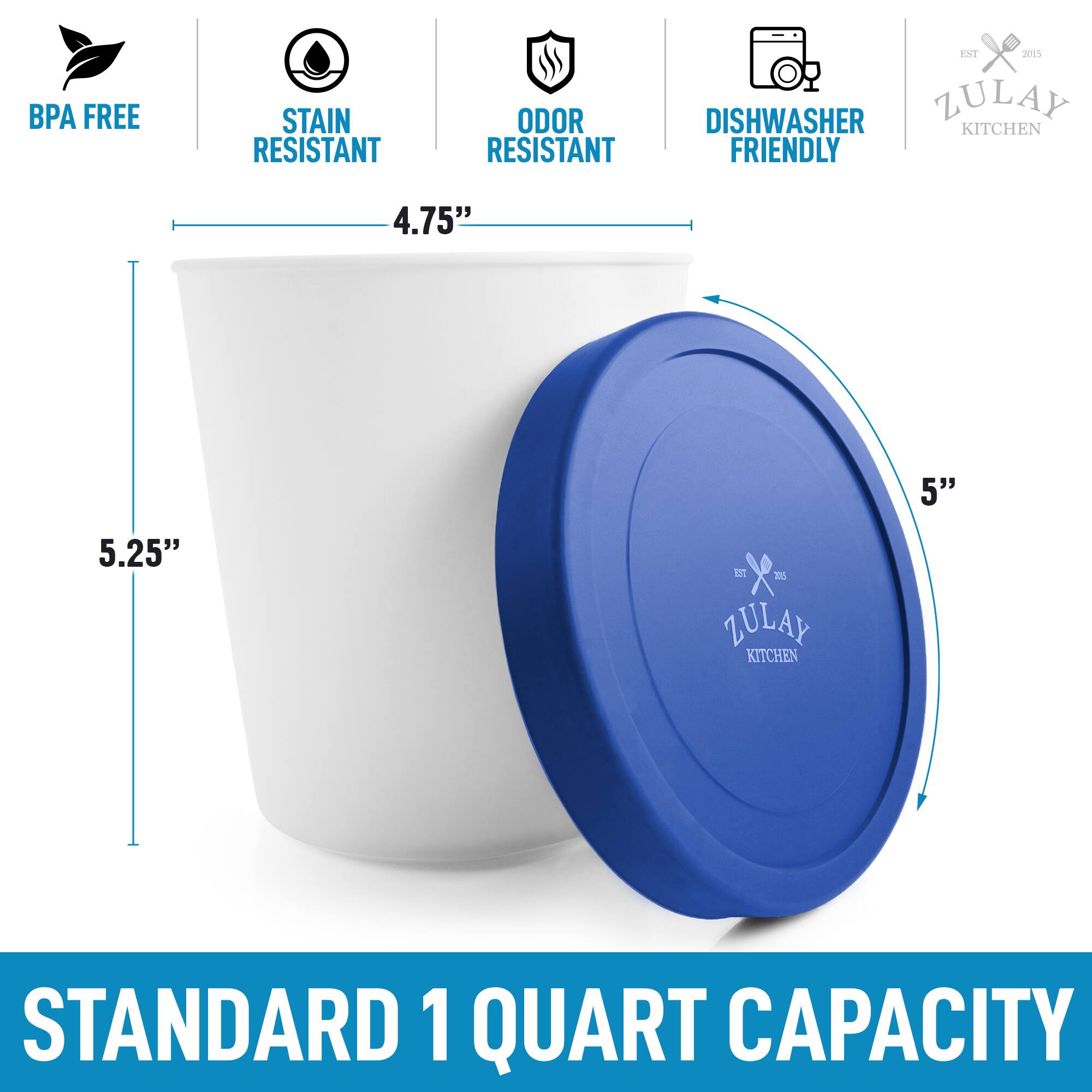 - BPA Free
- Stain Resistant
- Odor Resistant
- Dishwasher Friendly
- Standard 1 Quart Capacity
- 4.75" Height
- 5" Diameter
- 5.25" Height