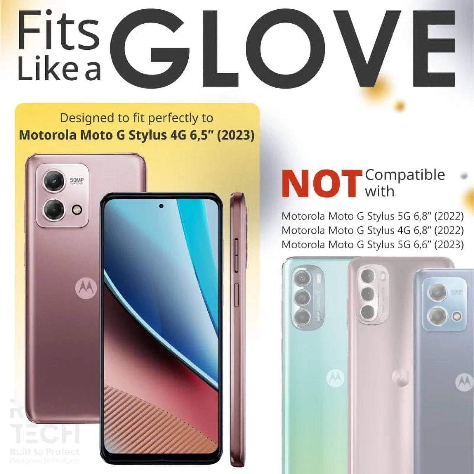 Fits GLOVE Like a

Designed to fit perfectly to Motorola Moto G Stylus 4G 6.5" (2023)

NOT Compatible with
Motorola Moto G Stylus 5G 6.8" (2022)
Motorola Moto G Stylus 4G 6.8" (2022)
Motorola Moto G Stylus 5G 6.6" (2023)

Built to Protect