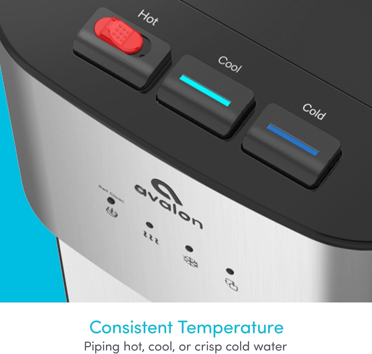 Hot Cool Cold  
Avalon Z22  
#B  
Consistent Temperature  
Piping hot, cool, or crisp cold water