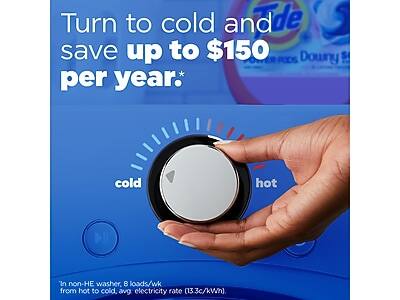 Turn to cold and save up to $150 per year.*

In non-HE washer, 8 loads/wk from hot to cold, avg electricity rate (13.3¢/kWh).