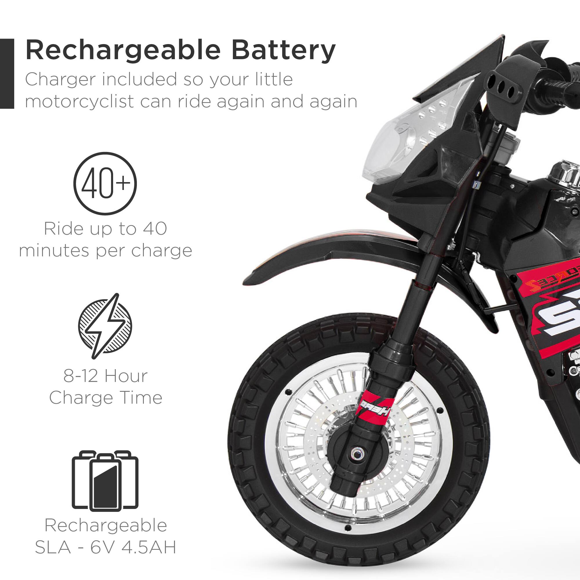 Rechargeable Battery Charger included so your little motorcyclist can ride again and again. Ride up to 40+ minutes per charge. 8-12 Hour Charge Time. Rechargeable SLA - 6V 4.5AH.