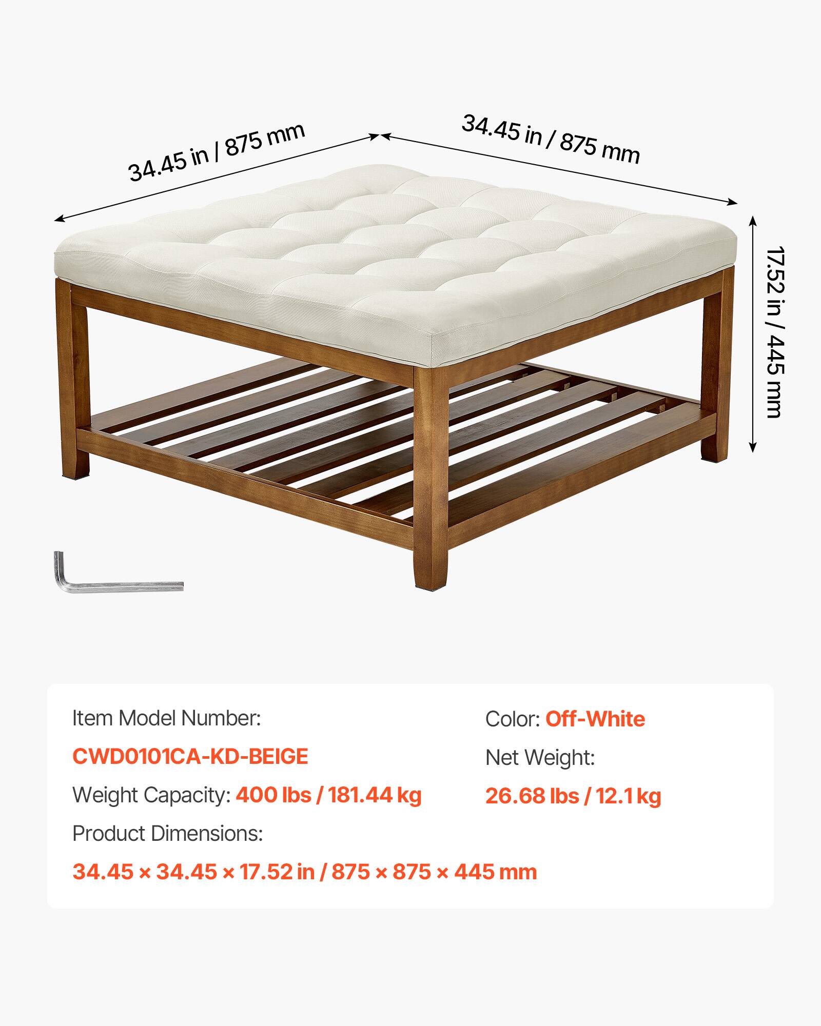 875 mm in I 34.45 34.45 in / 875 mm 17.52 in / 445 mm

Item Model Number: CWD0101CA-KD-BEIGE

Color: Off-White

Weight Capacity: 400 lbs / 181.44 kg

Product Dimensions: 34.45 x 34.45 x 17.52 in / 875 x 875 x 445 mm

Net Weight: 26.68 lbs / 12.1 kg