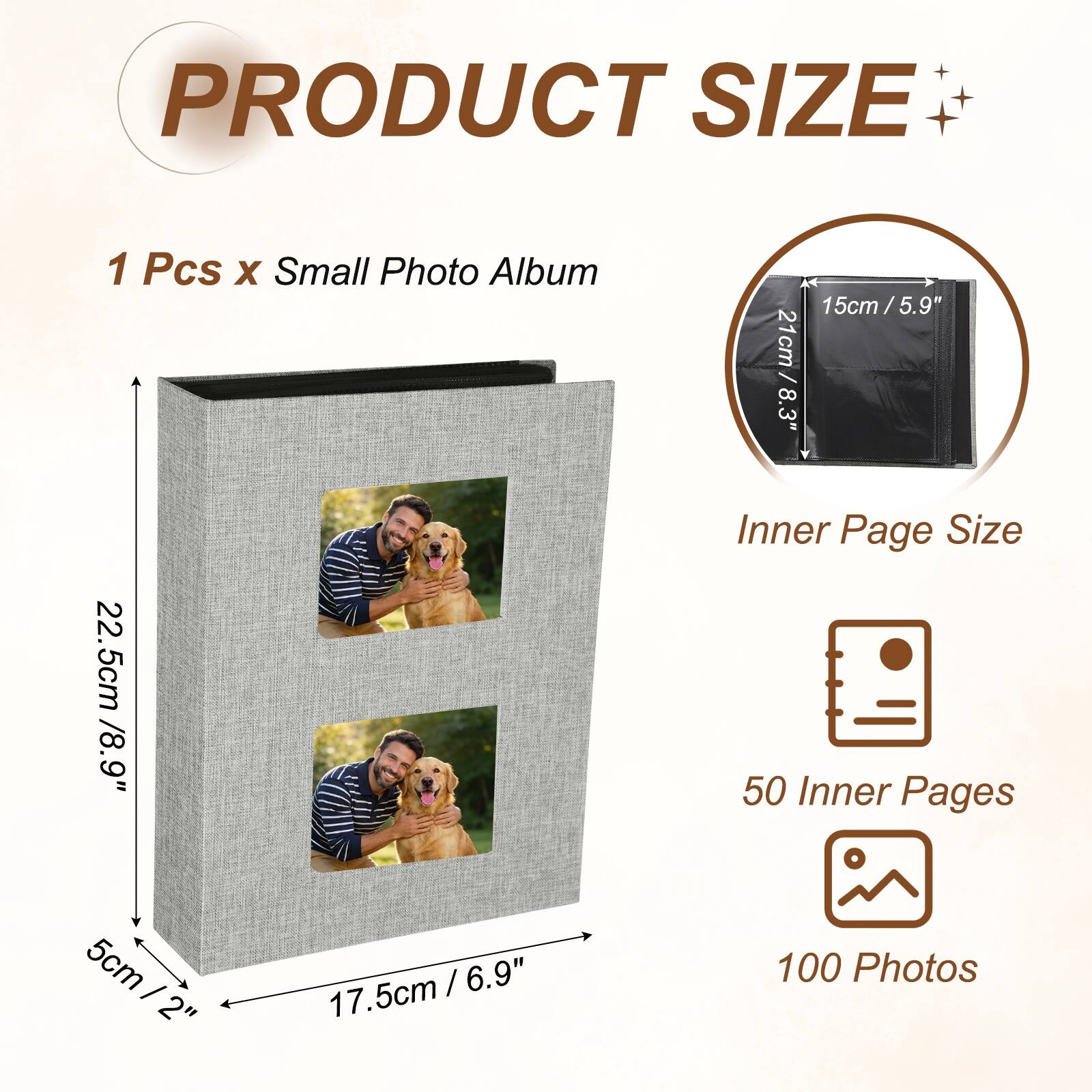 PRODUCT SIZE

1 Pcs x Small Photo Album

15cm/5.9" x 21cm/8.3"  
Inner Page Size: 22.5cm /8.9"  
50 Inner Pages  
100 Photos