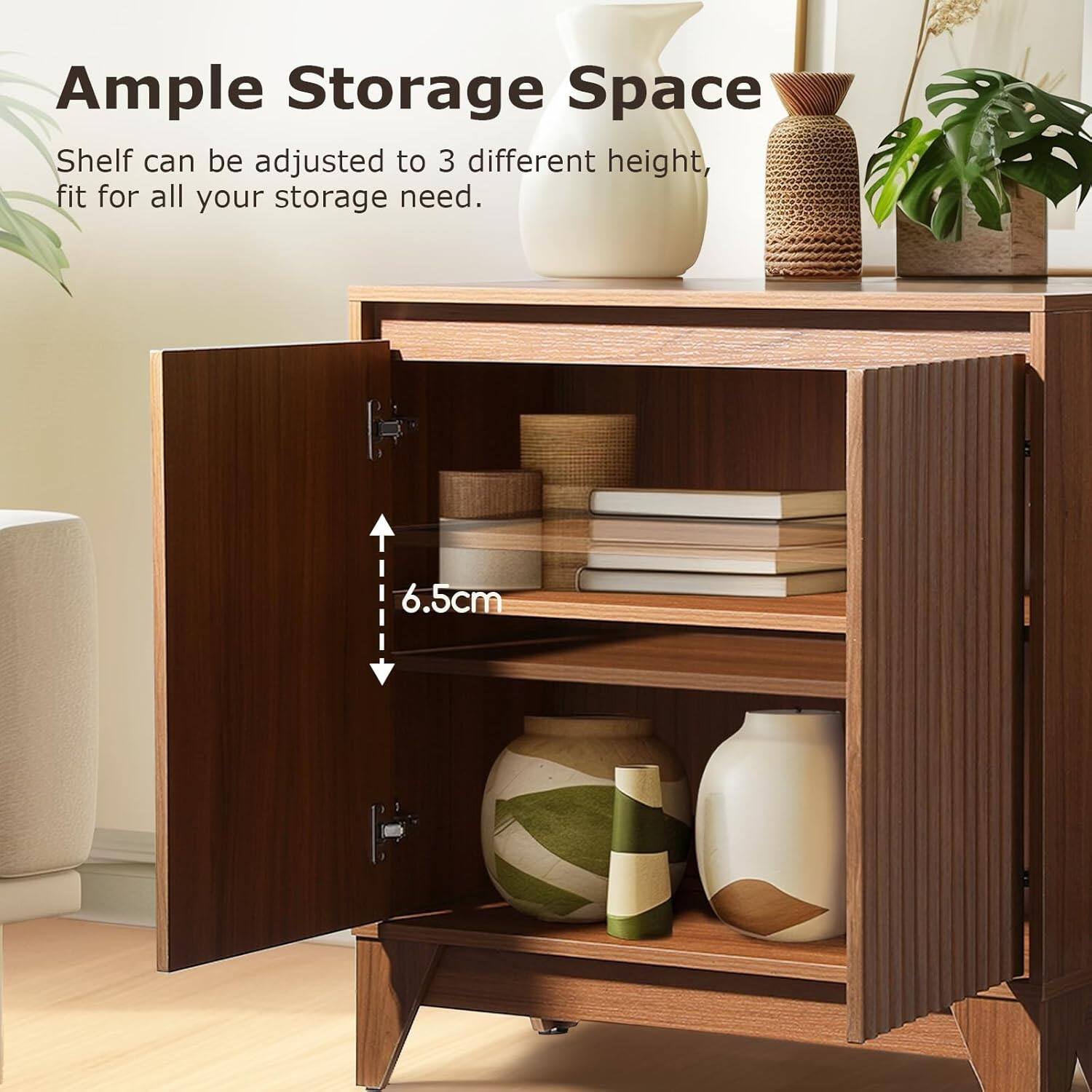 Ample Storage Space  
Shelf can be adjusted to 3 different heights, fit for all your storage needs.  
6.5cm