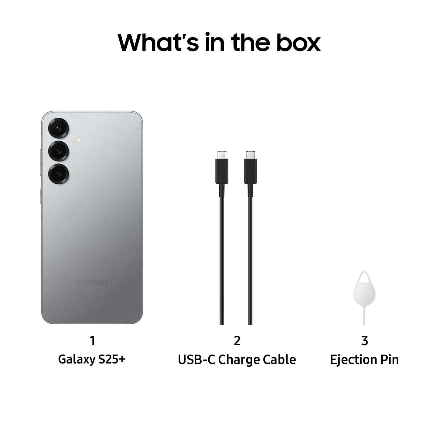 What's in the box: Samsung Galaxy S25+, 2 USB-C Charge Cable, 3 Ejection Pin