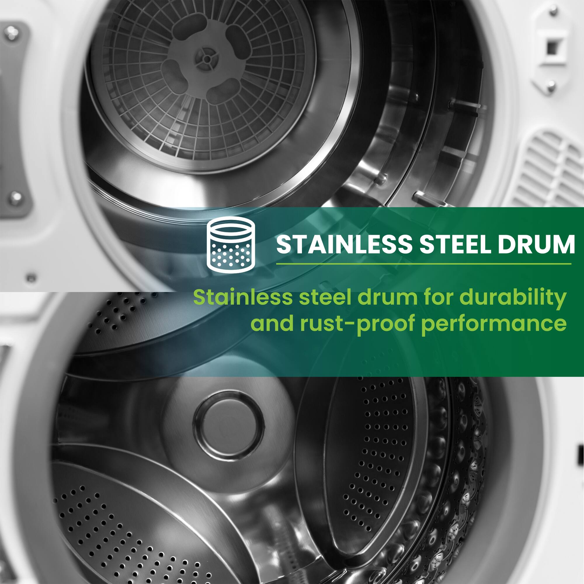STAINLESS STEEL DRUM  
Stainless steel drum for durability and rust-proof performance