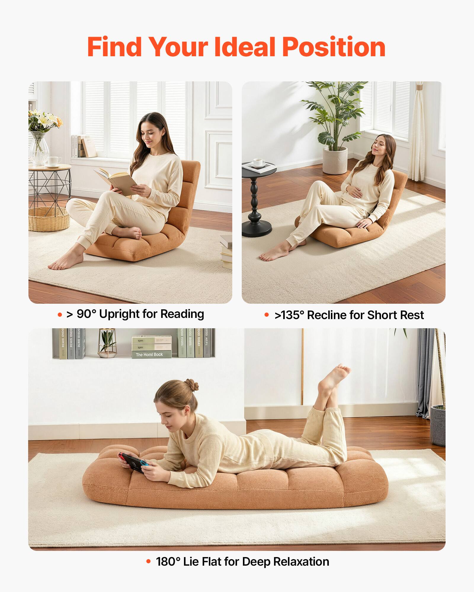 Find Your Ideal Position

- > 90° Upright for Reading
- >135° Recline for Short Rest
- 180° Lie Flat for Deep Relaxation
