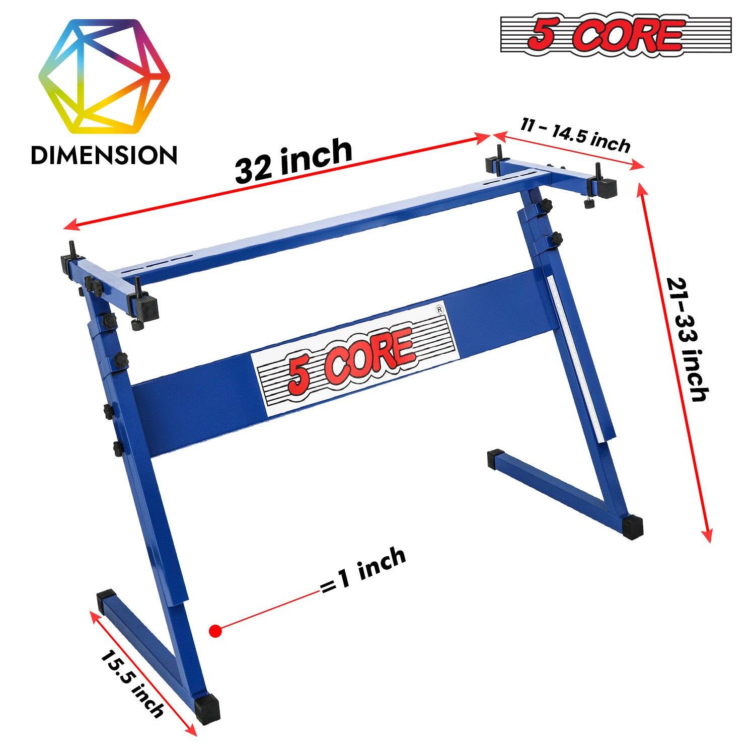 5 CORE

DIMENSION

32 inch

11 - 14.5 inch

21-33 inch

15.5 inch

= 1 inch