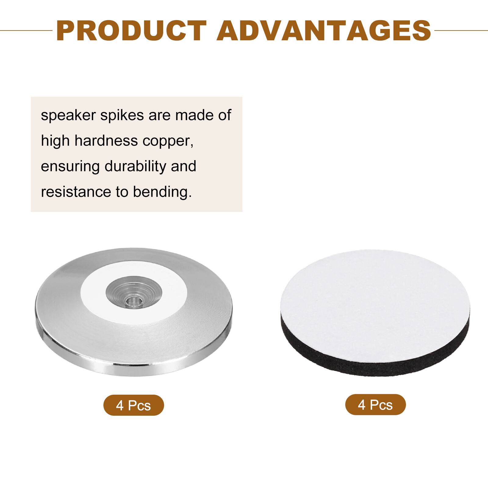 PRODUCT ADVANTAGES

speaker spikes are made of high hardness copper, ensuring durability and resistance to bending.

4 Pcs 4 Pcs