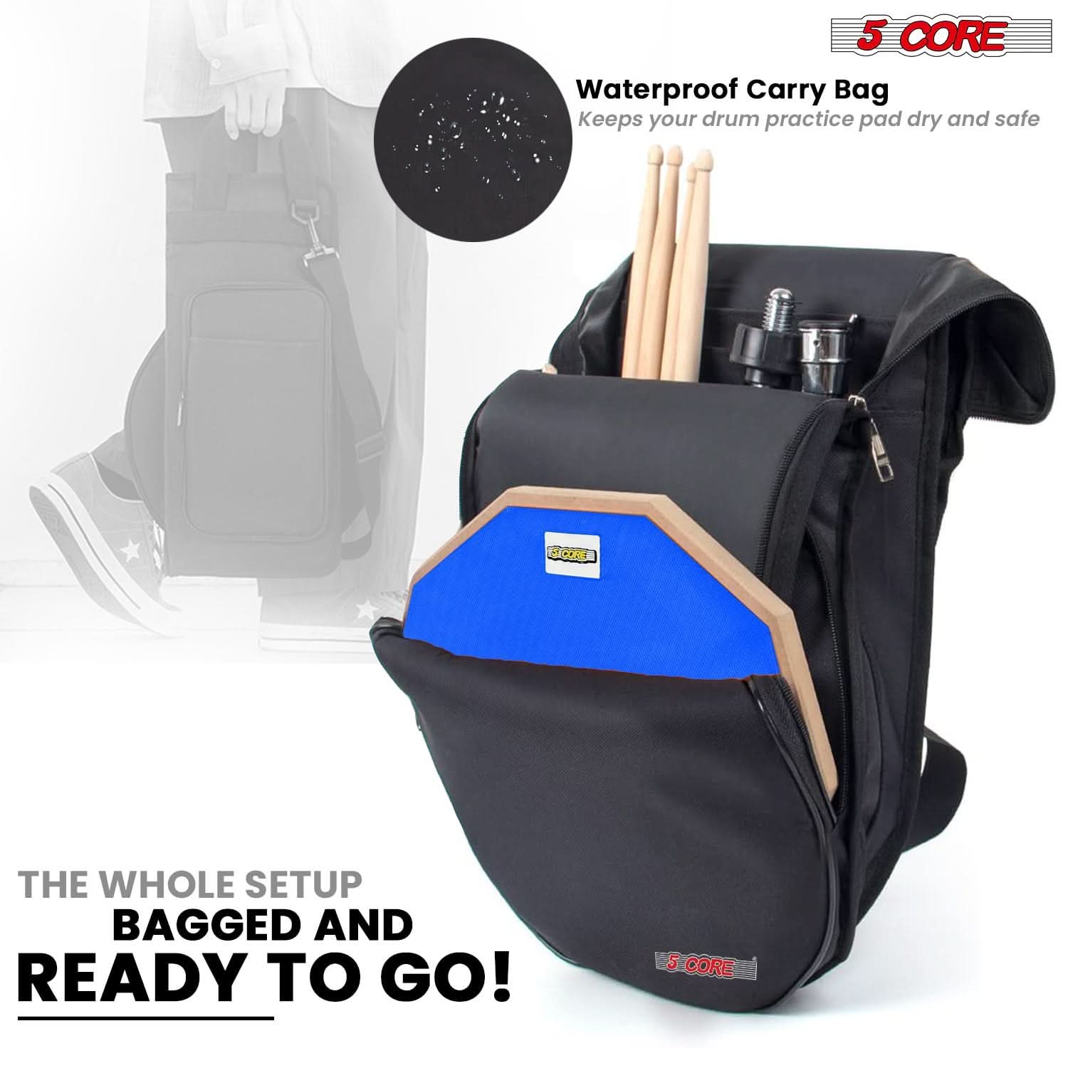 5 CORE  
Waterproof Carry Bag  
Keeps your drum practice pad dry and safe  

THE WHOLE SETUP BAGGED AND READY TO GO!