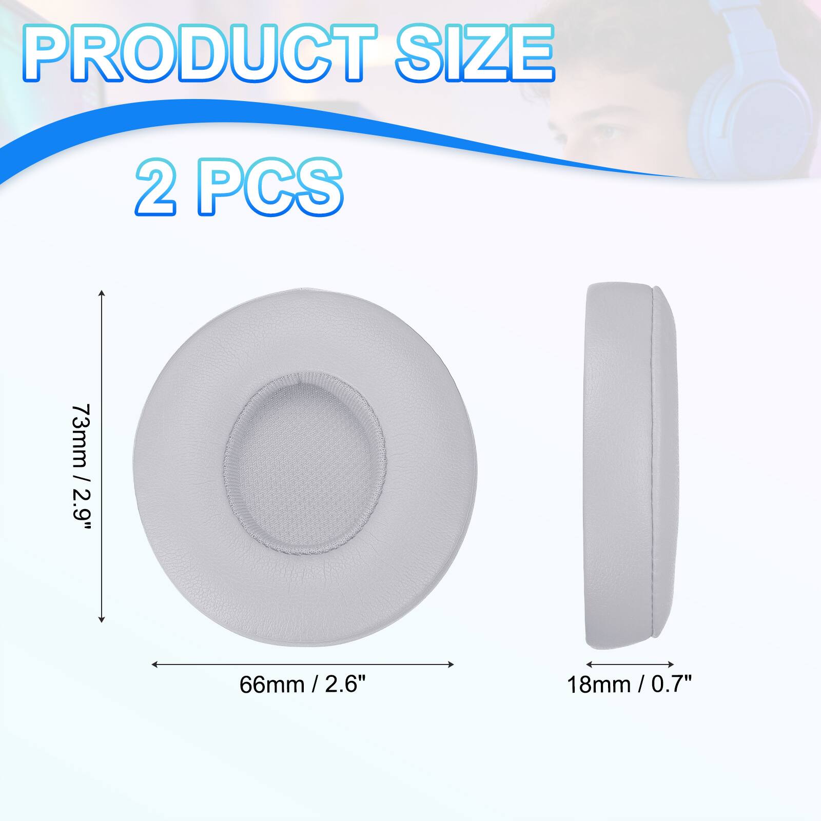 PRODUCT SIZE  
2 PCS  
73mm / 2.9"  
66mm / 2.6"  
18mm / 0.7"