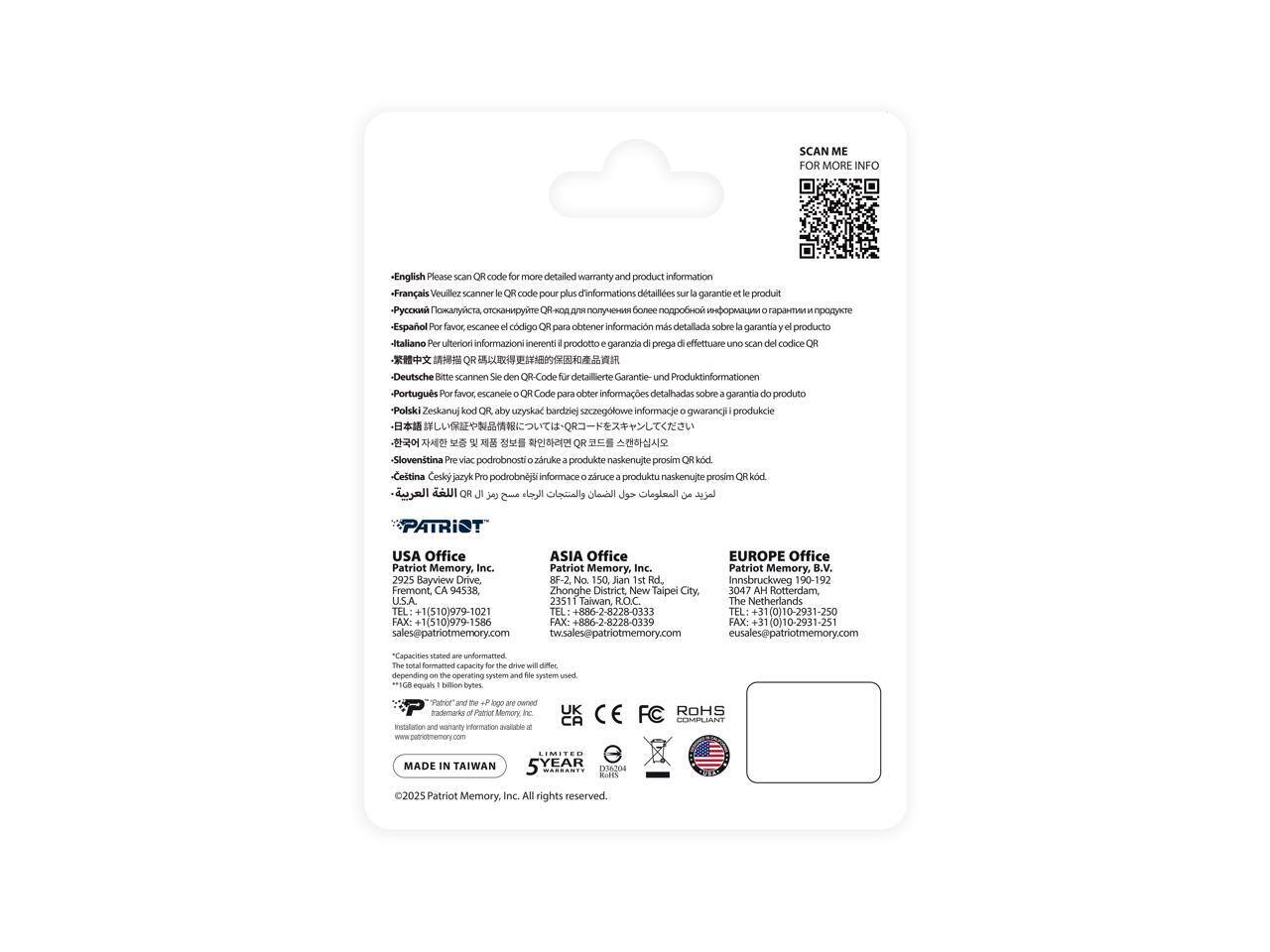 Sure, here is the corrected and grouped text:

---

**SCAN ME FOR MORE INFO**

- English: Please scan QR code for more detailed warranty and product information.
- Français: Veuillez scanner le QR code pour plus d'informations détaillées sur la garantie et le produit.
- Español: Favor, escanee el código QR para obtener información más detallada sobre garantía y producto.
- Italiano: Per ulteriori informazioni sul prodotto e garanzia prego effettuare scansion del codice QR.
- Deutsch: Um scannen Code für detaillierte Garantie- und Produktinformationen.
- Português: Favor escaneie o código para obter informações detalhadas sobre garantia e produto.
- Polski: Zeskanuj kod QR aby uzyskać bardziej szczegółowe informacje o gwarancji produktu.
- Slovenščina: Podrobnosti o garancji proizvoda naskenujte prosim.
- Česky: Prosím, zeskenujte QR kód pro získání podrobnějších informací o garanci produktu.
- 中文