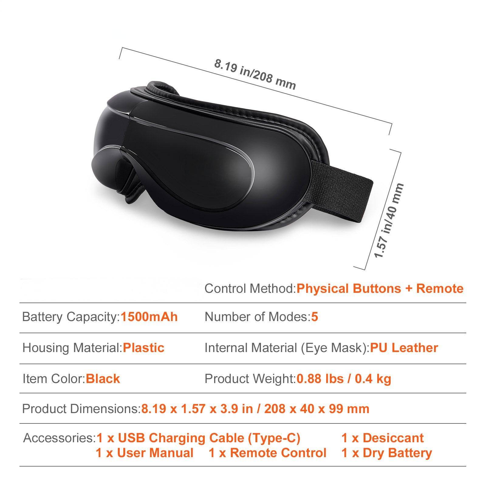 Sure, here is the corrected and grouped text:

---

**Control Method:** Physical Buttons + Remote

**Battery Capacity:** 1500mAh

**Number of Modes:** 5

**Housing Material:** Plastic

**Internal Material (Eye Mask):** PU Leather

**Item Color:** Black

**Product Weight:** 0.88 lbs / 0.4 kg

**Product Dimensions:** 8.19 x 1.57 x 3.9 in / 208 x 40 x 99 mm

**Accessories:**
- 1 x USB Charging Cable (Type-C)
- 1 x User Manual
- 1 x Remote Control
- 1 x Desiccant
- 1 x Dry Battery

---