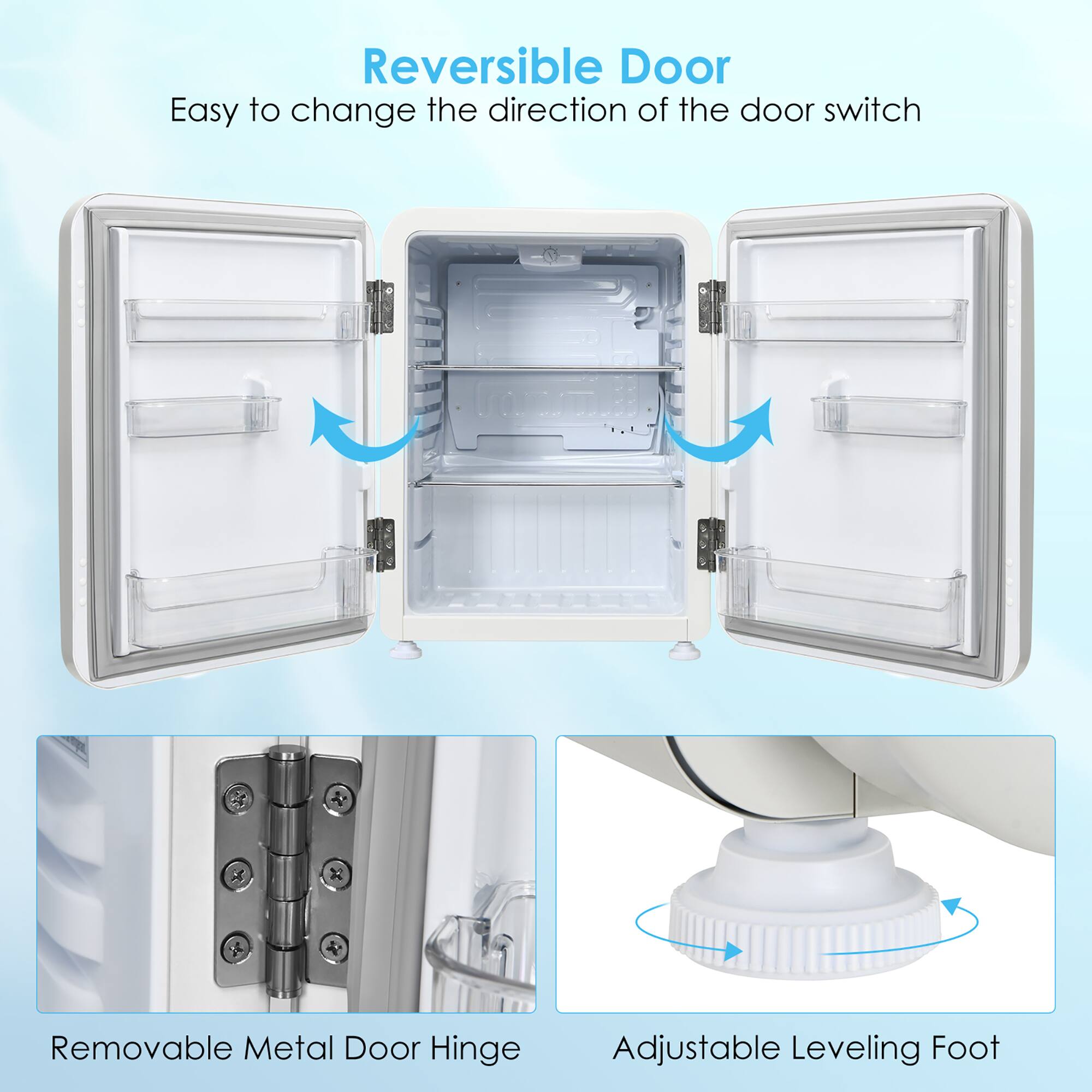 Reversible Door  
Easy to change the direction of the door switch  

Removable Metal Door Hinge  

Adjustable Leveling Foot