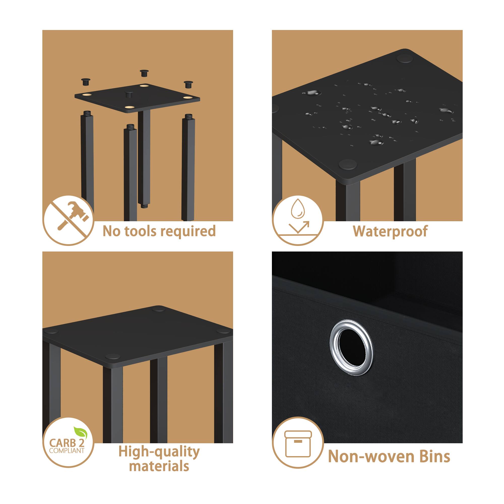 - No tools required
- Waterproof
- CARB 2 COMPLIANT
- High-quality materials
- Non-woven Bins