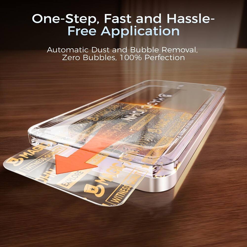 One-Step, Fast and Hassle-Free Application  
Automatic Dust and Bubble Removal, Zero Bubbles, 100% Perfection  

MAGOHM  
WITNESS  
EXPLORE  
MAGIC  
WITNESS