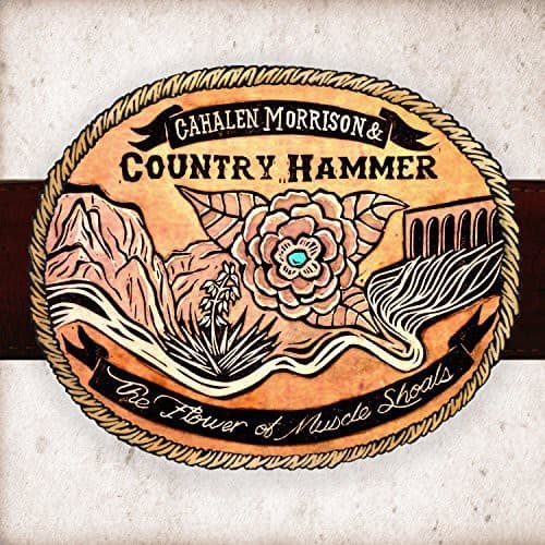 Cahalen Morrison & Country Hammer - Flower of Muscle Shoals  - VINYL LP