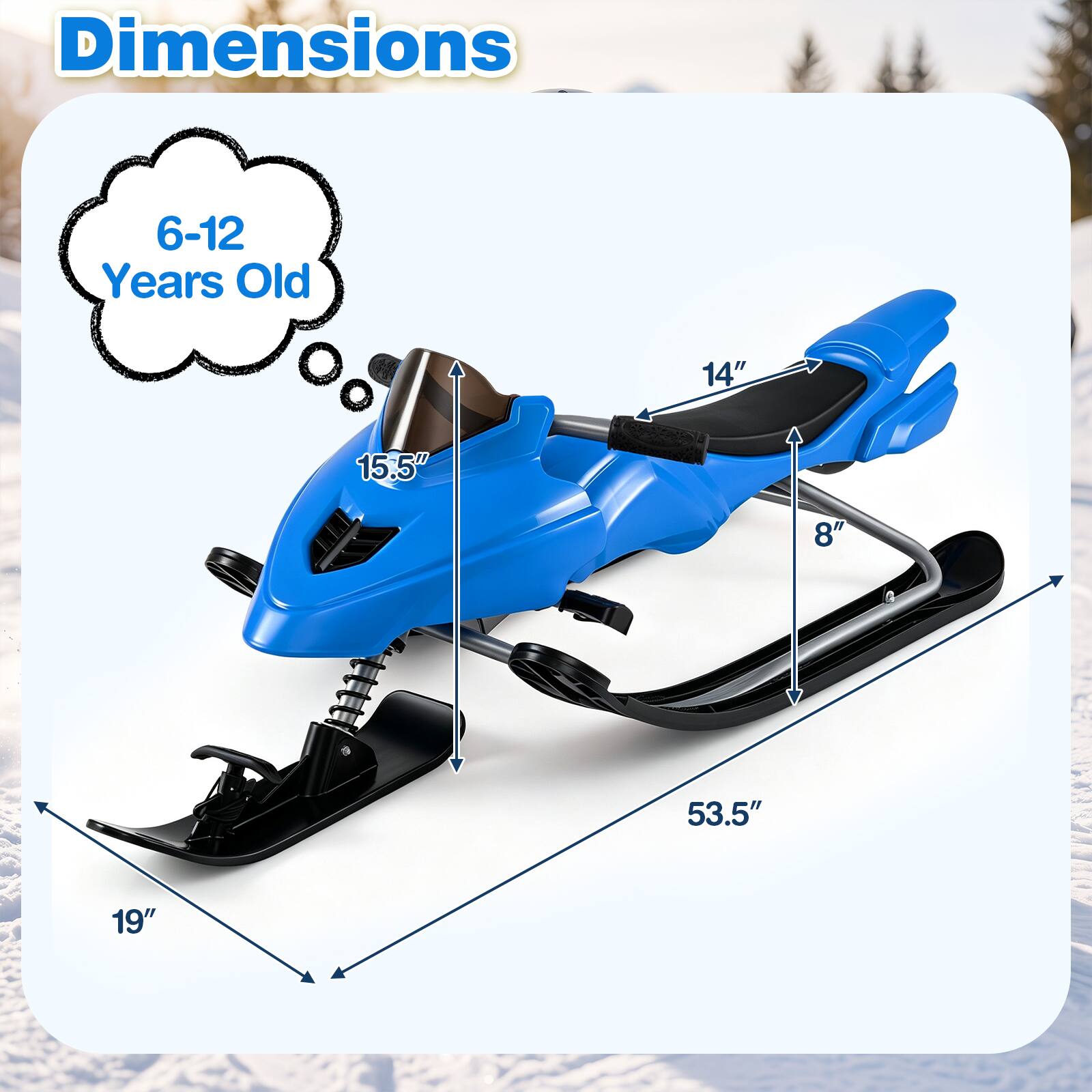 Dimensions  
6-12 Years Old  
14"  
15.5"  
8"  
53.5"  
19"