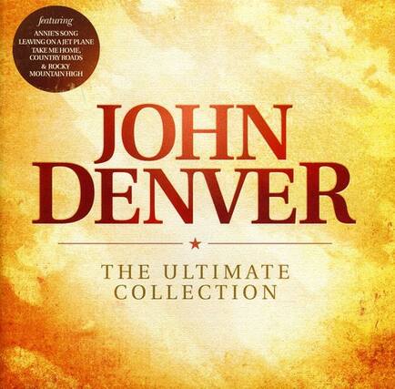 featuring
ANNIE'S SONG
LEAVING ON A JET PLANE
TAKE ME HOME, COUNTRY ROADS
& ROCKY MOUNTAIN HIGH
JOHN DENVER
THE ULTIMATE COLLECTION