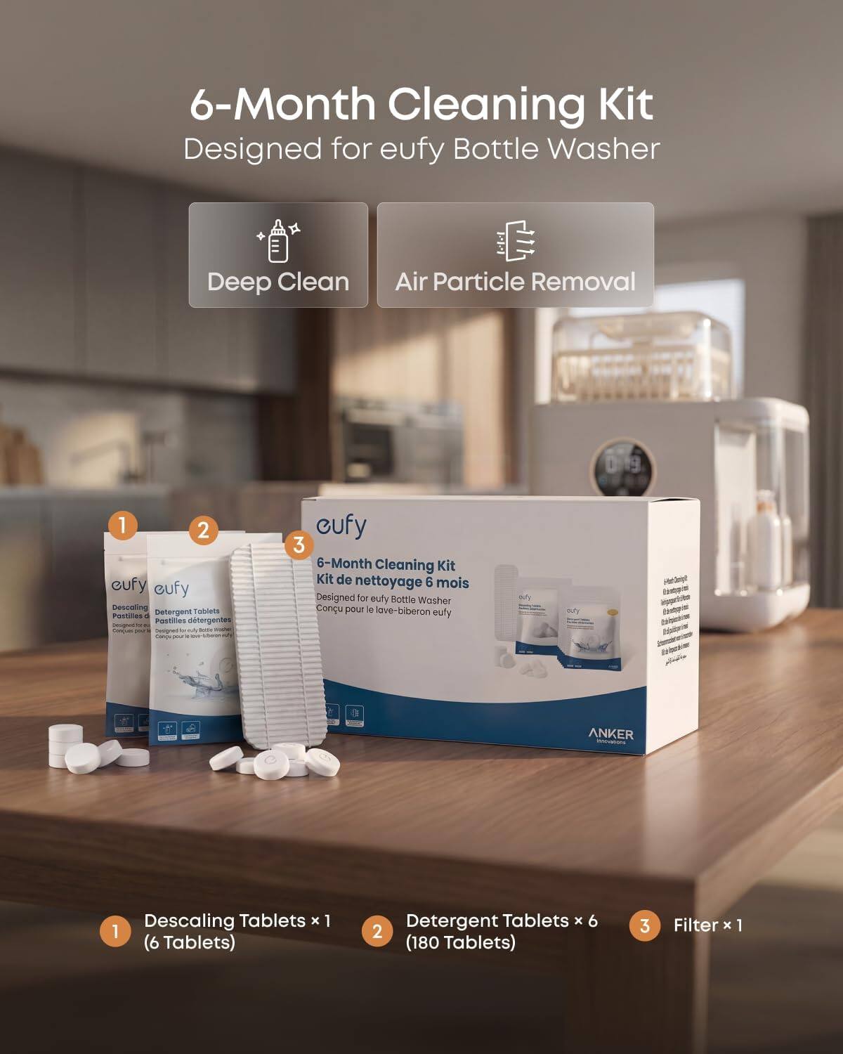 6-Month Cleaning Kit Designed for eufy Bottle Washer Deep Clean Air Particle Removal

1. Descaling Tablets x 1 (6 Tablets)
2. Detergent Tablets x 6 (180 Tablets)
3. Filter x 1