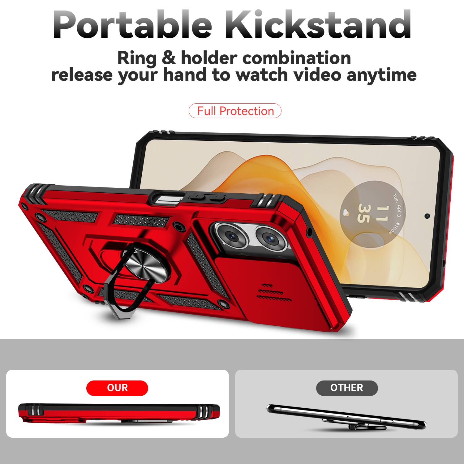 Portable Kickstand  
Ring & holder combination release your hand to watch video anytime  
Full Protection  

OUR  
OTHER