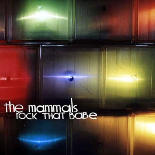 The Mammals - Rock That Babe   - COMPACT DISCS [CD] price history on PriceWatchPro