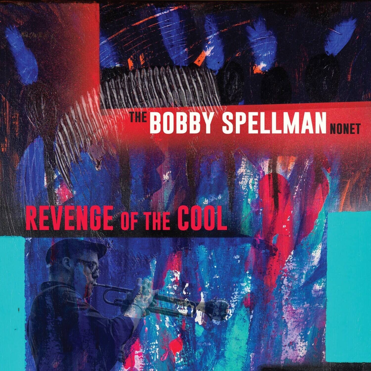 Bobby Spellman - Revenge Of The Cool   - COMPACT DISCS [CD] price history on PriceWatchPro