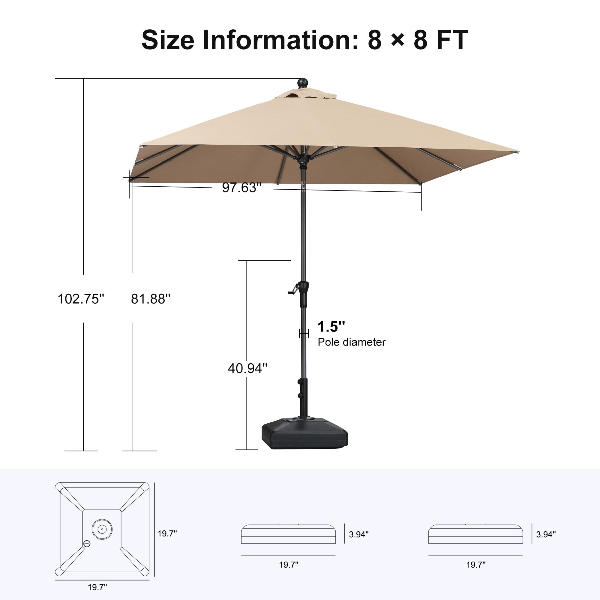 Size Information: 8 x 8 FT  
- 97.63"  
- 102.75"  
- 81.88"  
- 40.94"  
- 1.5" Pole diameter  
- 19.7"  
- 3.94"  
- 19.7"  
- 19.7"  
- 19.7"