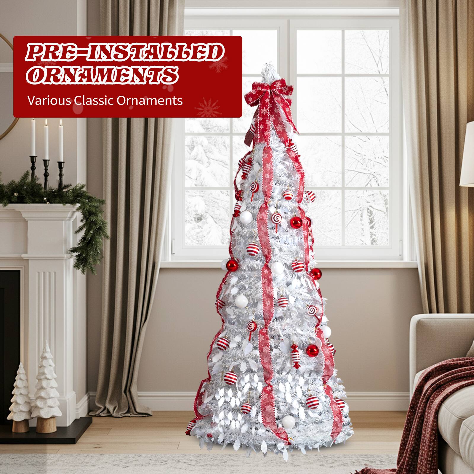 PRE-INSTALLED ORNAMENTS  
Various Classic Ornaments