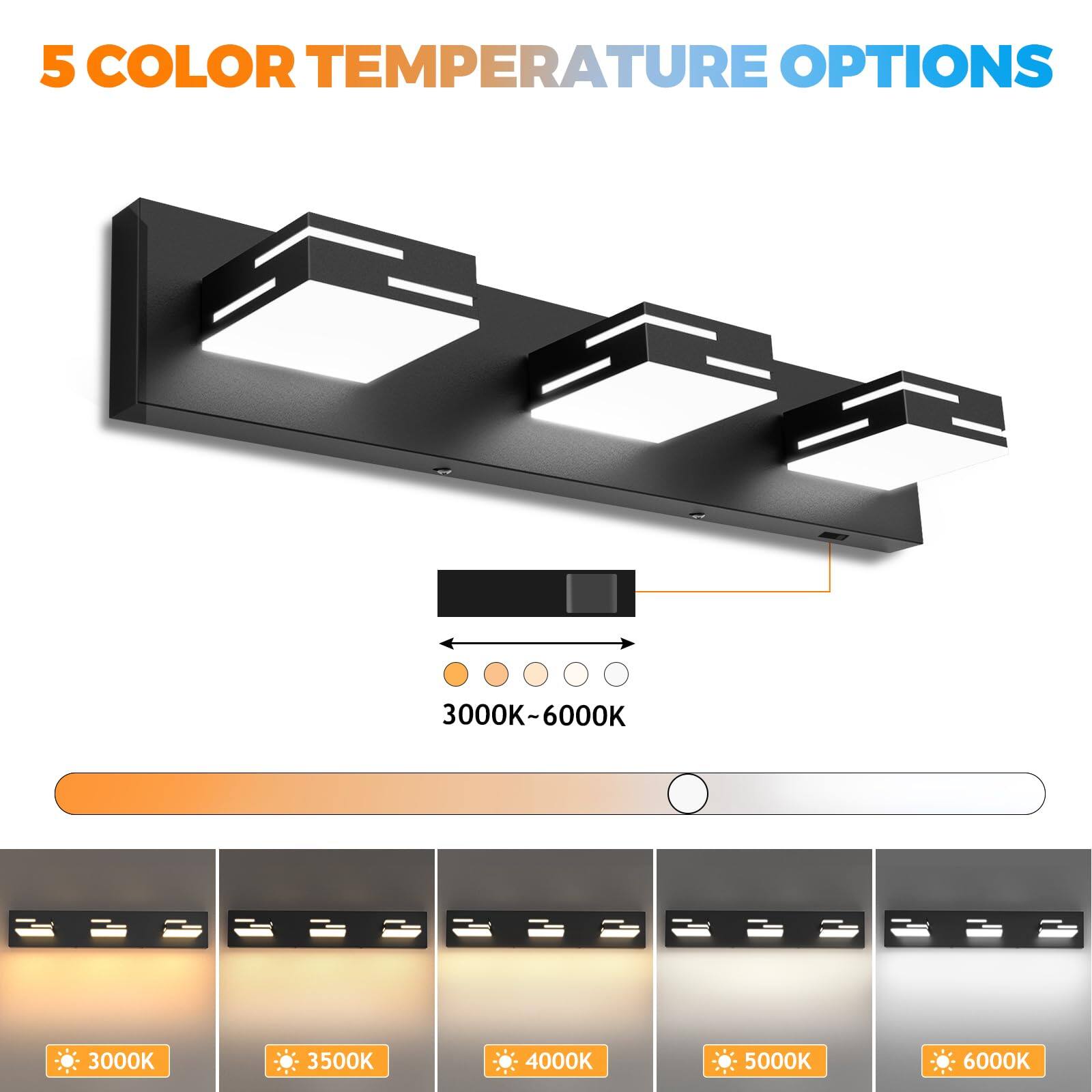 5 COLOR TEMPERATURE OPTIONS

3000K-6000K

3000K 3500K 4000K 5000K 6000K