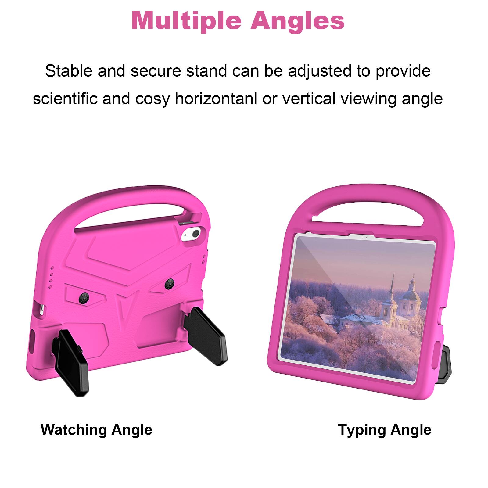 Multiple Angles

Stable and secure stand can be adjusted to provide scientific and cosy horizontal or vertical viewing angle

Watching Angle

Typing Angle