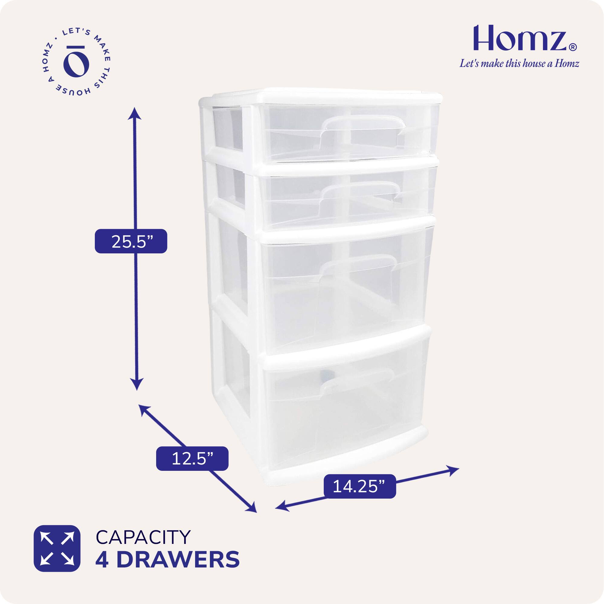Let's make this house a Homz

Homz

25.5"  
12.5"  
14.25"

CAPACITY  
4 DRAWERS
