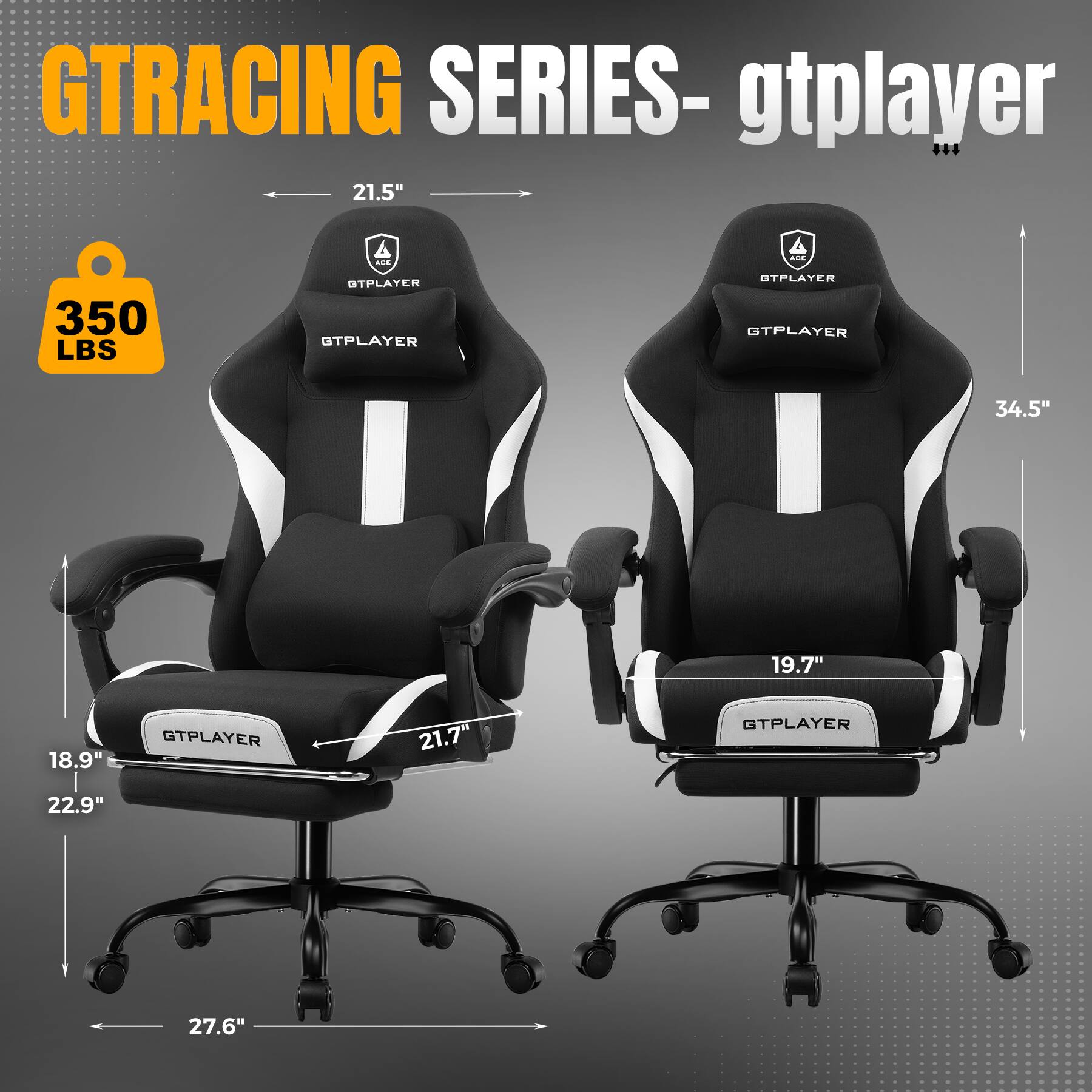 GTRACING SERIES- gtplayer 21.5" 350 LBS GTPLAYER 34.5" 19.7" 18.9" 21.7" 22.9" 27.6"
