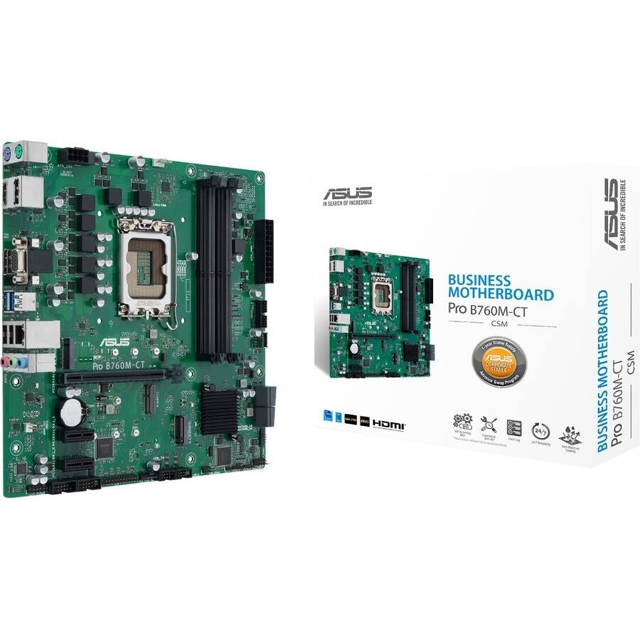 ASUS Pro B760M-CT CSM  
ASUS BUSINESS MOTHERBOARD Pro B760M-CT