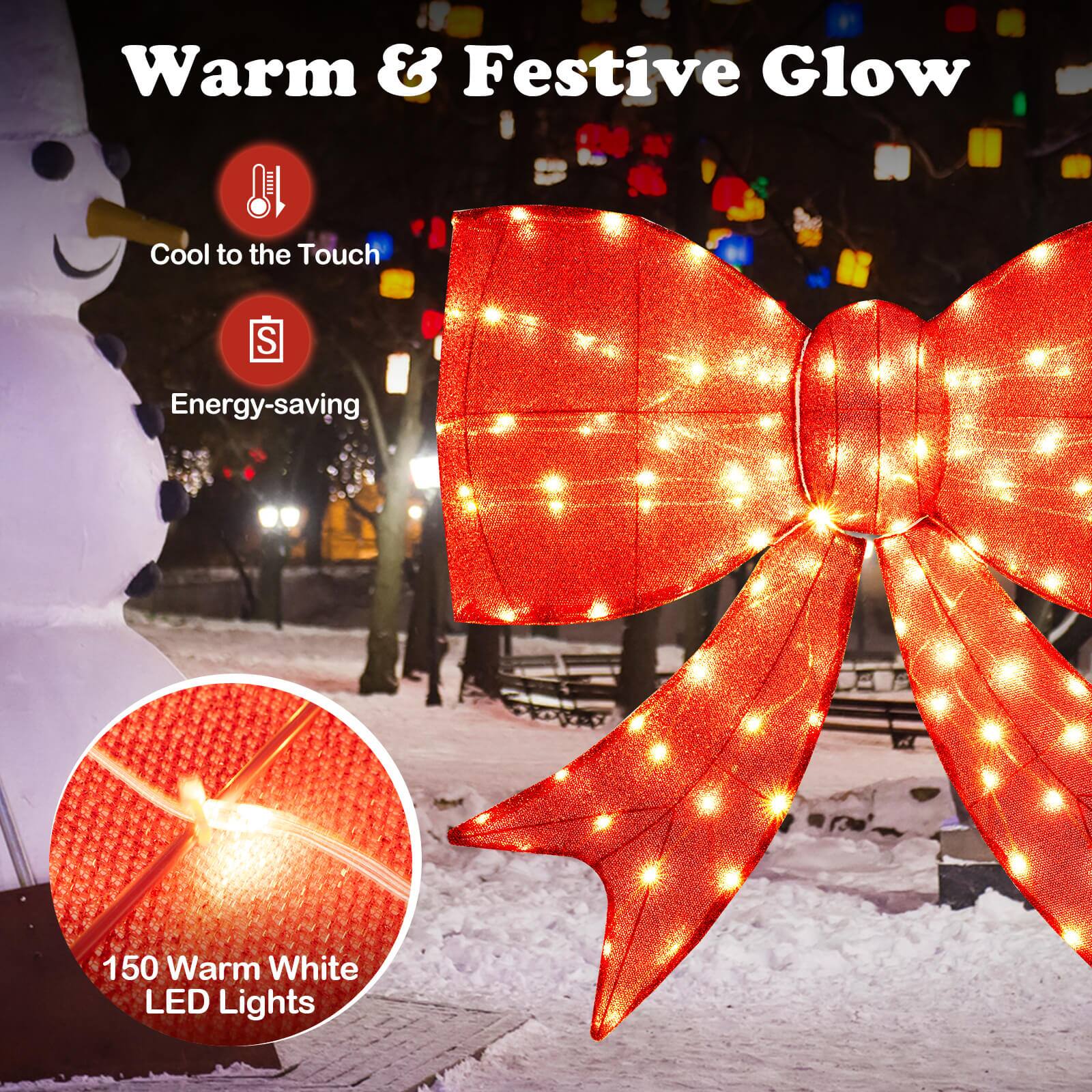 Warm & Festive Glow

- Cool to the Touch
- Energy-saving
- 150 Warm White LED Lights