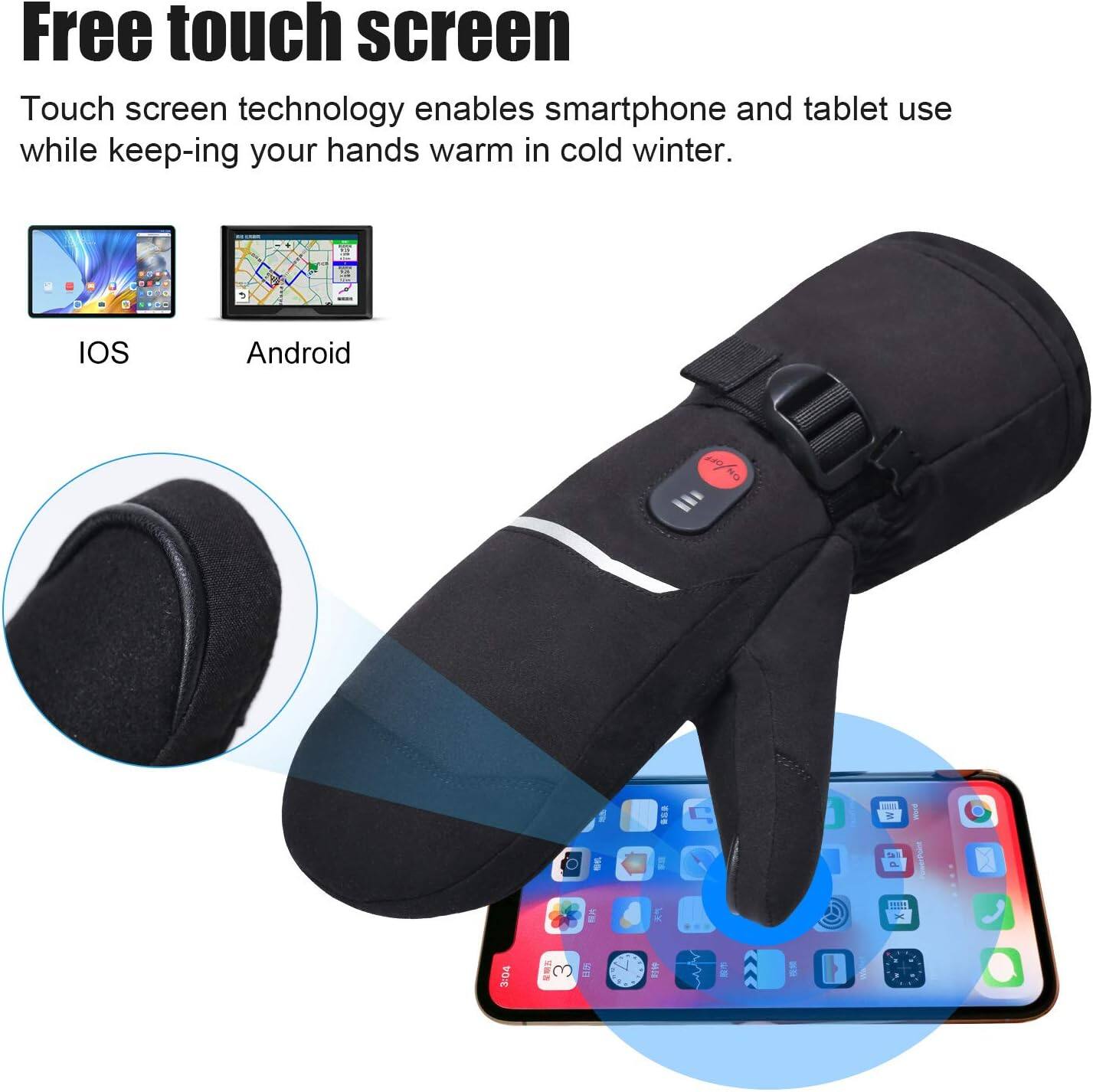 Free touch screen

Touch screen technology enables smartphone and tablet use while keeping your hands warm in cold winter.

IOS
Android

ON/OFF

151516

.....
3:04
3