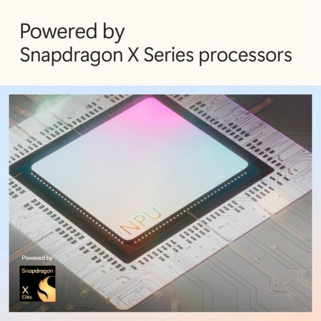 Powered by Snapdragon X Series processors

Powered by Snapdragon X Elite