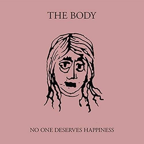 The Body - No One Deserves Happiness   - COMPACT DISCS [CD] price history on PriceWatchPro