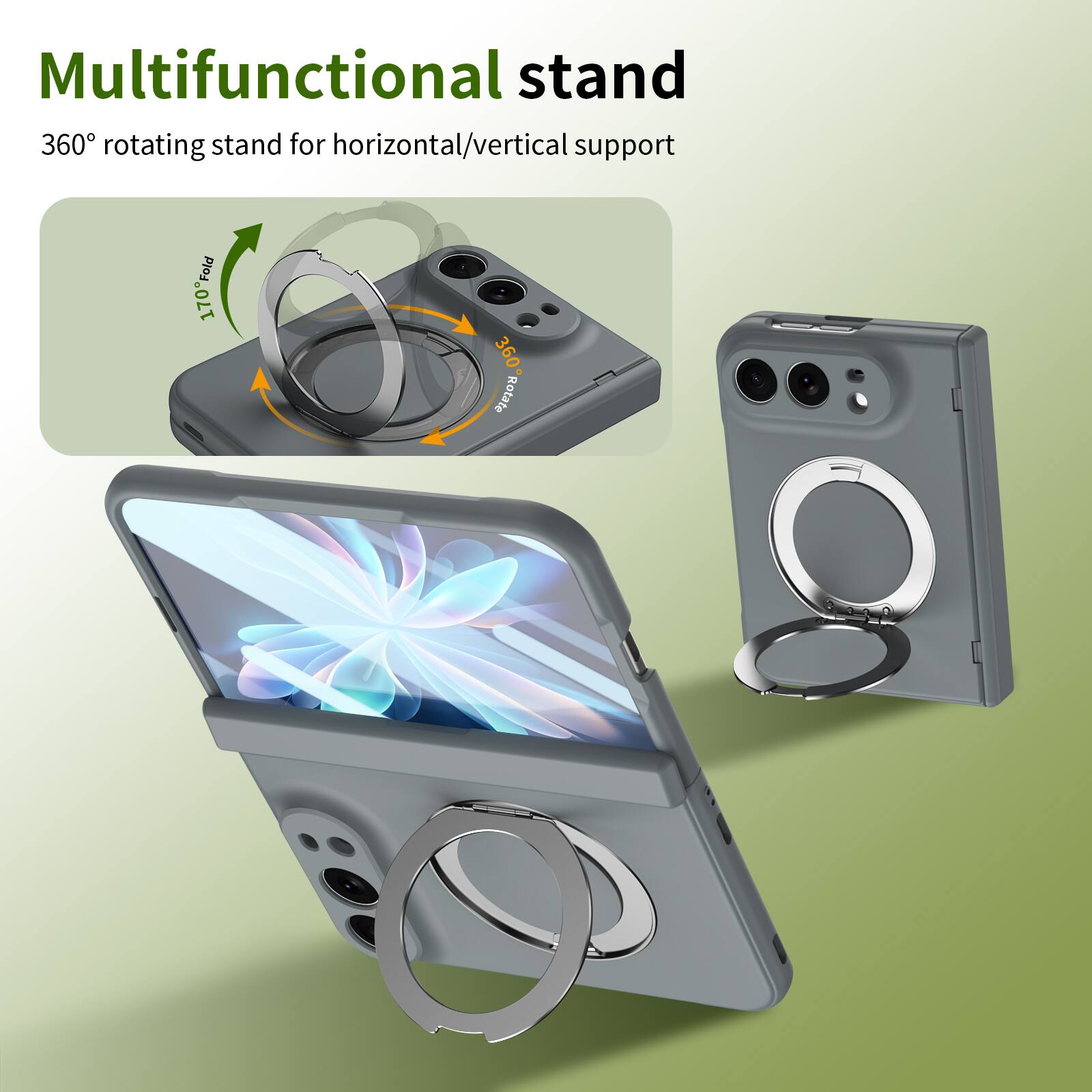 Multifunctional stand  
360° rotating stand for horizontal/vertical support  
Fold 170°  
360° Rotate
