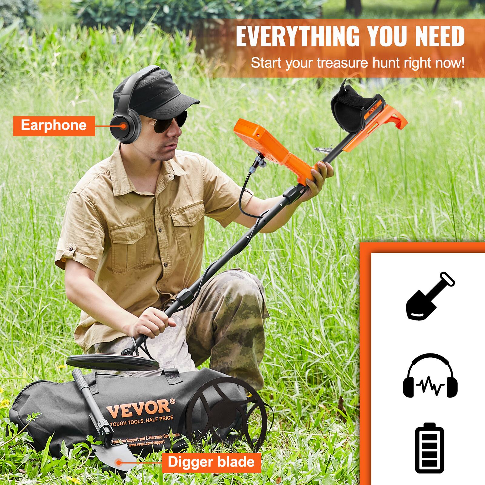 **EVERYTHING YOU NEED**  
Start your treasure hunt right now!

**Earphone**

**VEVOR**  
TOUGH TOOLS, HALF PRICE  
1 Warranty Support and Tech Support  
www.vevor.com/support

**Digger blade**