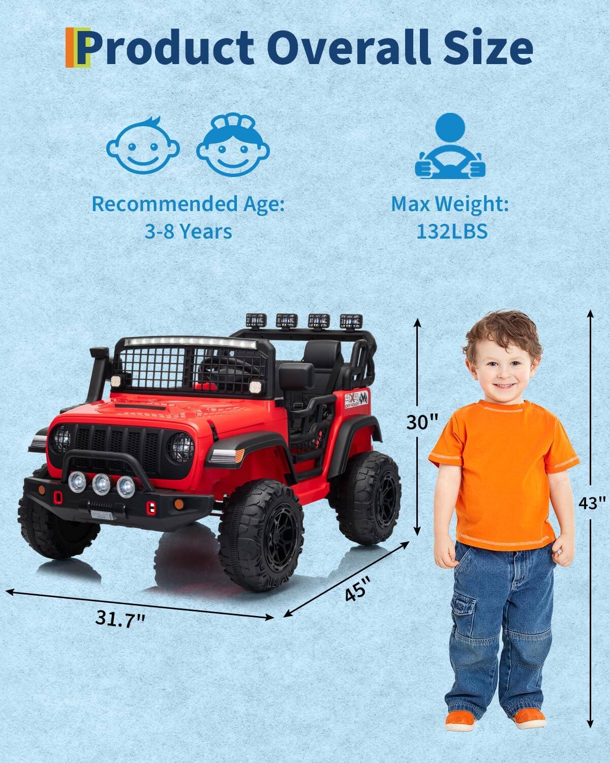Product Overall Size  
Recommended Age: 3-8 Years  
Max Weight: 132LBS  

30"  
43"  
31.7"  
45"