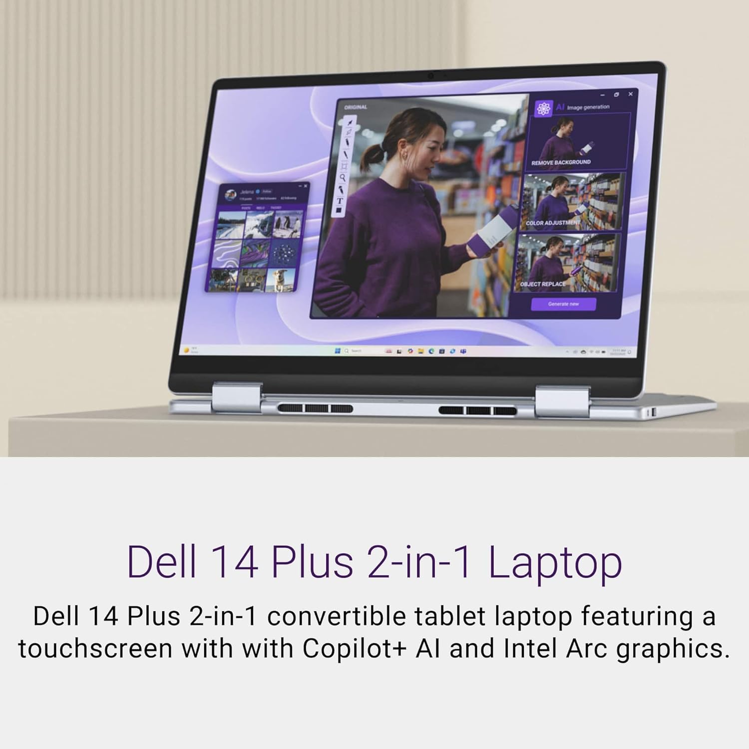 Dell 14 Plus 2-in-1 Laptop  
Dell 14 Plus 2-in-1 convertible tablet laptop featuring a touchscreen with Copilot+ AI and Intel Arc graphics.