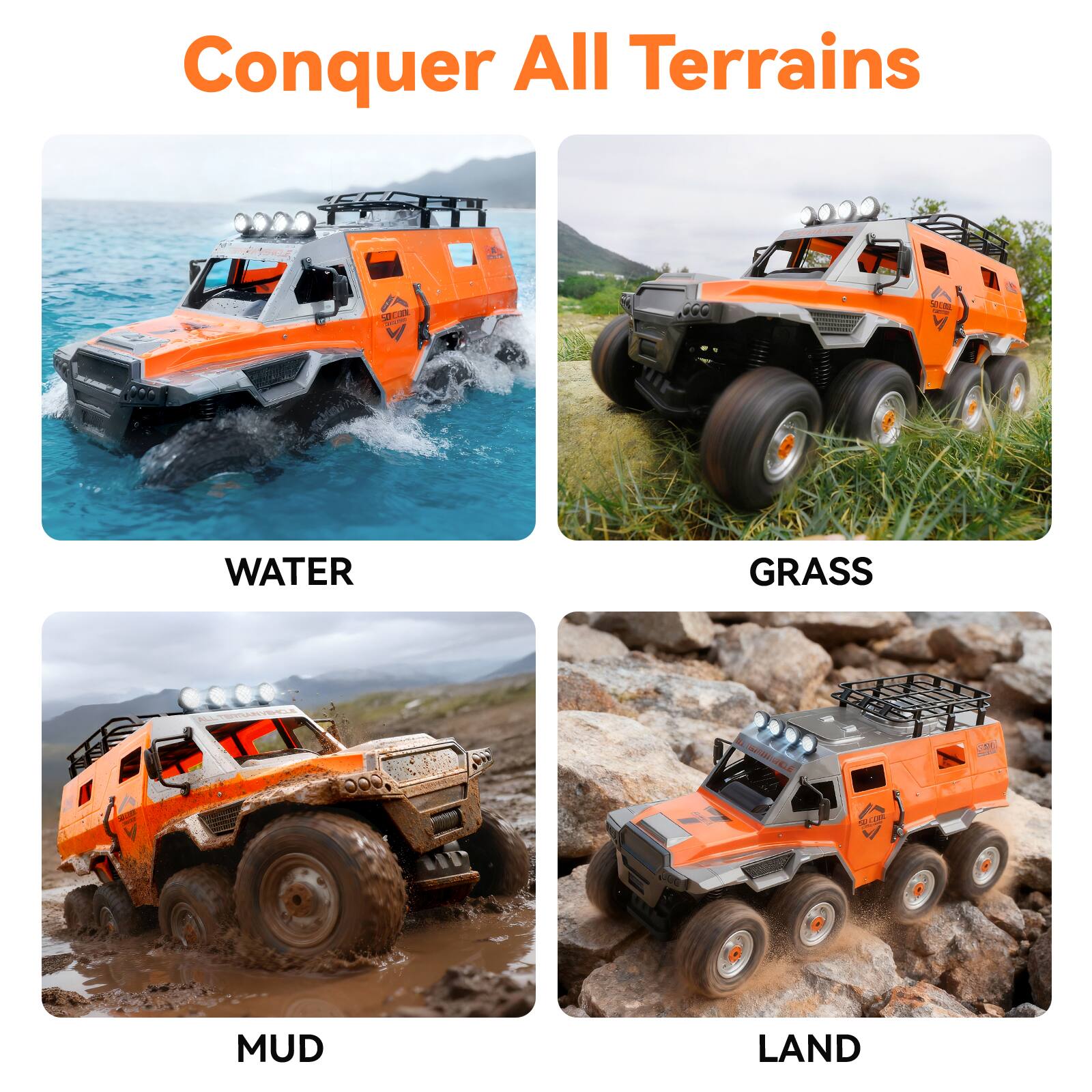 Conquer All Terrains

WATER
GRASS
MUD
LAND