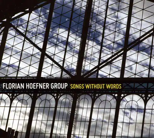 Florian Hoefner Group - Songs Without Words   - COMPACT DISCS [CD]