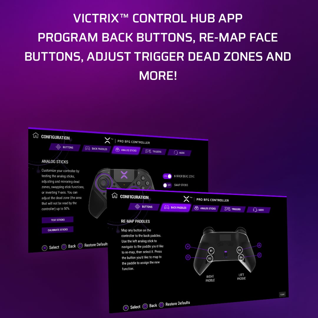 The text on the image is grouped and corrected as follows:
VICTRIX CONTROL HUB APP PROGRAM BACK BUTTONS, RE-MAP FACE BUTTONS, ADJUST TRIGGER DEAD ZONES AND MORE! CONFIGURATION BUTTONS AIMCALIBRATE SINAL SELECT BACK RESTORE DEFAULTS: MAP ANY BUTTON ON THE CONTROLLER TO THE BACK BUTTONS. USE THE LEFT ANALOG STICK TO NAVIGATE THE PODDED YOU'D LIKE TO MAP THER TO. SELECT A BUTTON YOU'RE LIKE TO ASSIGN THE NEW FUNCTION. X 0 - 12 1 RICH PRODUCTS PADDLE 1M4 SELECT BACK RESTORE DEFAULTS.