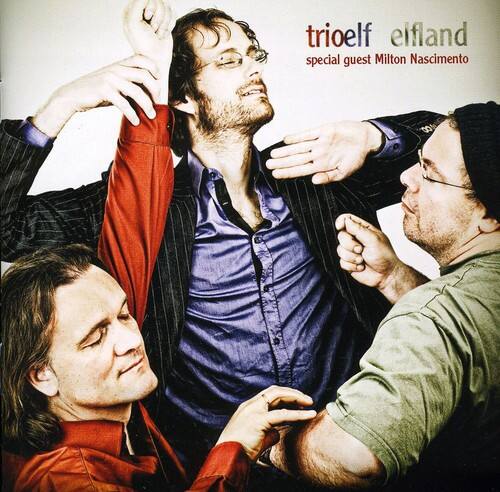 trioelf elfland  
special guest Milton Nascimento
